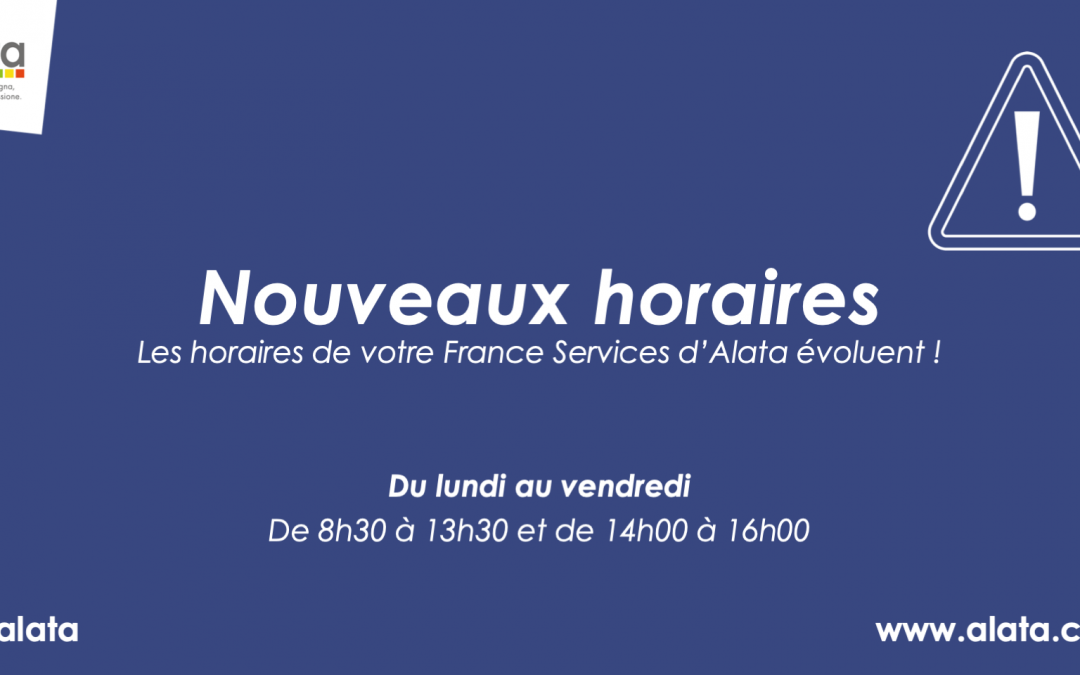 Votre France Services d’Alata adapte ses horaires !